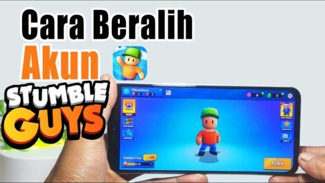 Cara Ganti Akun Stumble Guys Melalui Android