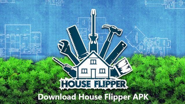 Link Downoad House Flipper APK 2024, Dekorasi Rumah Kamu Jadi Makin Keren