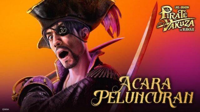 Event Like a Dragon: Pirate Yakuza in Hawaii Jakarta Buka Pendaftaran!