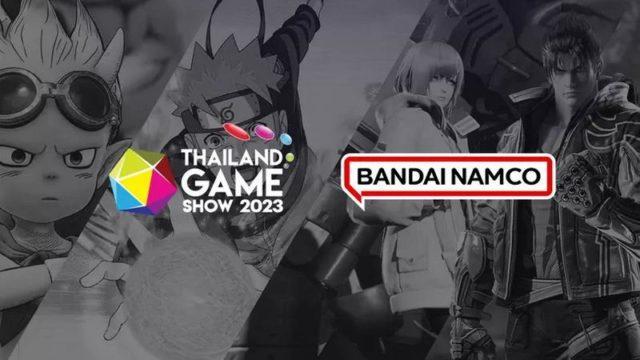 Lineup Bandai Namco di Thailand Game Show 2023, Turut Diramaikan Square Enix!