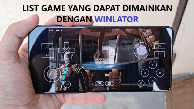 Daftar Game PC yang Jalan di Winlator Sebelum Kamu Mendownloadnya Terbaru