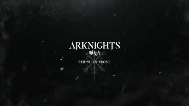 Arknights Tampilkan Trailer Kedua Seri Anime Terbarunya: Perish In Frost