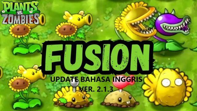 Update Terbaru Plant VS Zombie Fusion Hadirkan Versi Bahasa Inggris