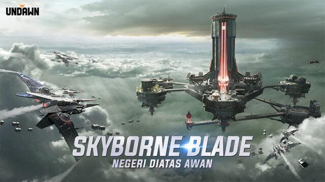 Update Undawn Skyborne Blade Bawa Pertarungan ke Angkasa