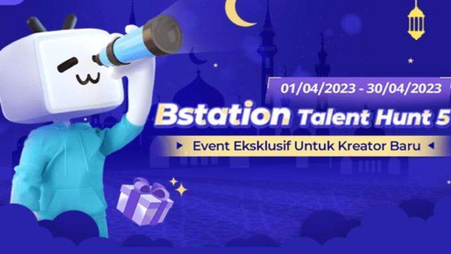 Bstation Talent Hunt 5 siap rekrut konten kreator ACG