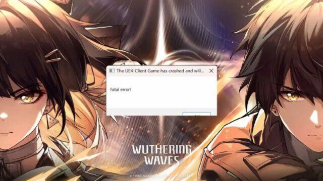 Cara Mengatasi Error Fatal UE4 Client Crashed di Wuthering Waves