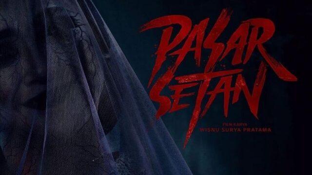 Film Pasar Setan Dibuka 29 Februari 2024, Jangan Datang Sendirian!