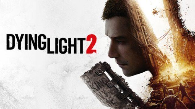 Game Dying Light 2 Terhambat Karena Kekacauan Internal Tim