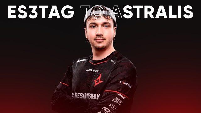 Kehadiran es3tag Perkuat Astralis Dengan 6 Pemain!