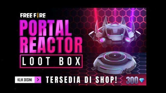 Portal Reactor Loot Box Hadir di Free Fire, Lengkapi Koleksi Loot Box Kerenmu!