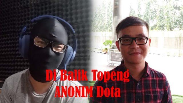 Anonim Dota Buka-Bukaan Alasan Dia Buka Topeng! Ini Jawabannya