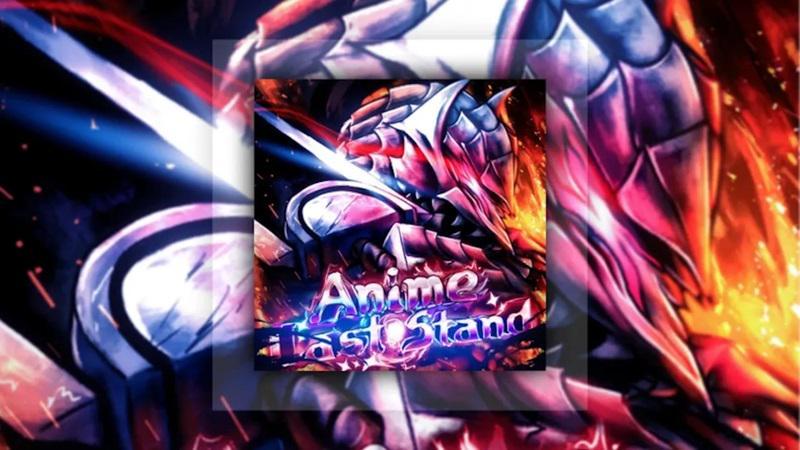 Anime Last Stand Code