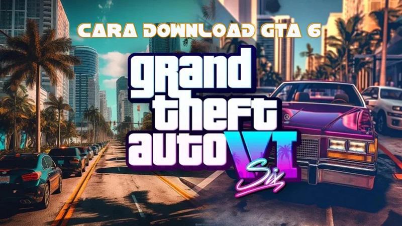Cara Download GTA 6