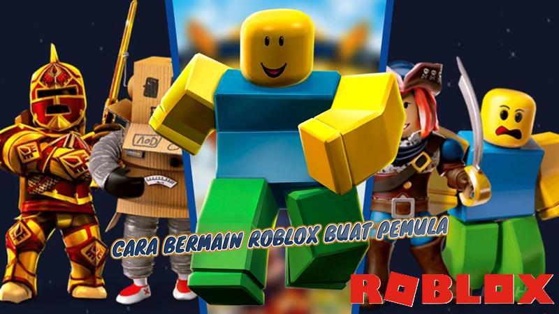 Cara Main Roblox untuk Pemula: Cara Install dan Main Lengkap