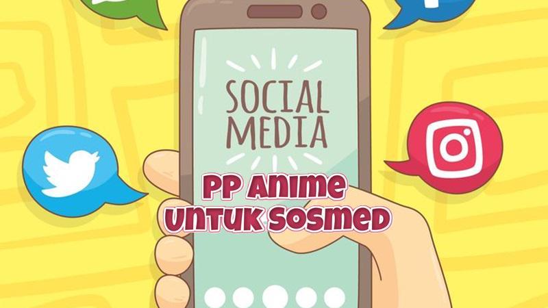 PP Anime Untuk Sosmed