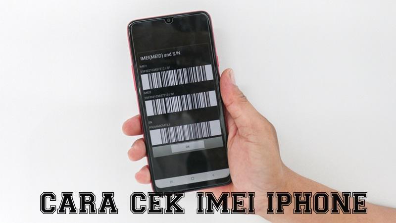 Cara Cek IMEI Iphone