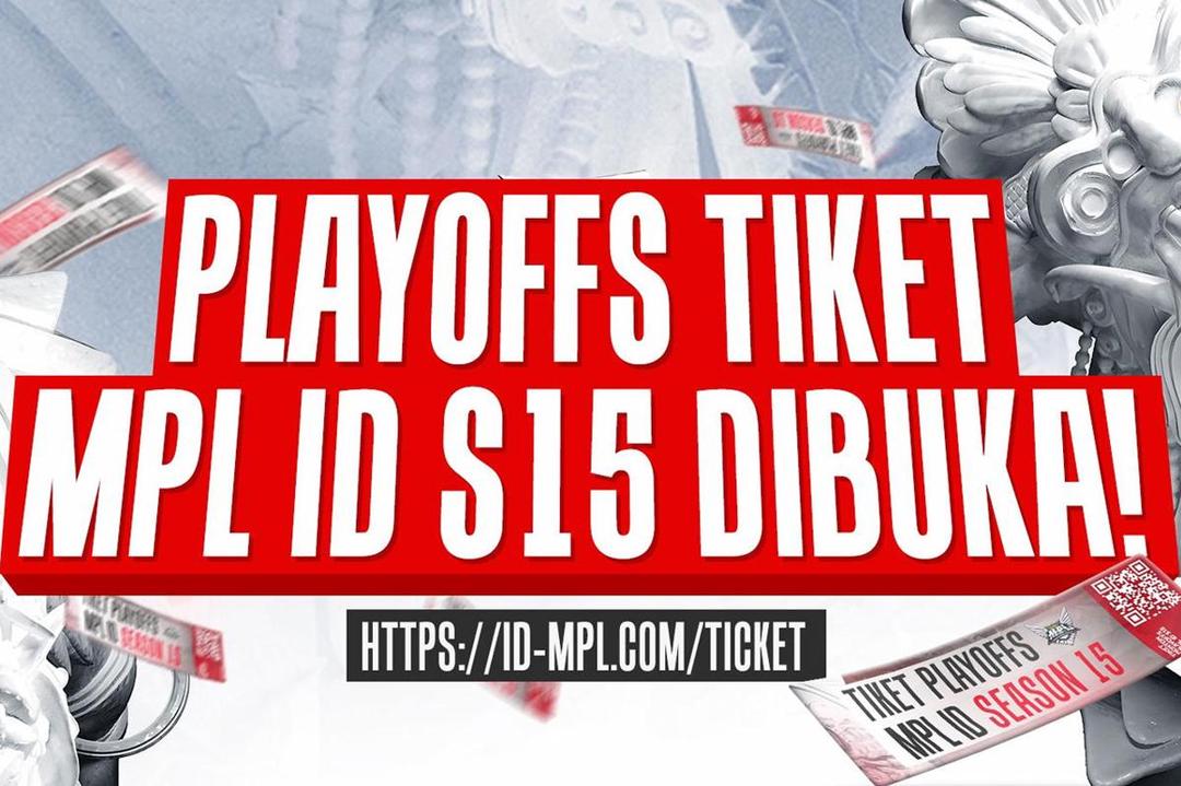 Tiket Playoff MPL ID S15 Sudah Bisa Dibeli, Begini Caranya
