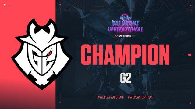 G2 Esports Keluar sebagai Juara di WePlay! Valorant Invitational!