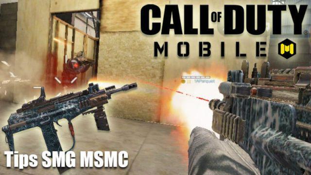 Panduan MSMC SMG CoD Mobile, Senjata Paling Brutal Untuk Jarak Dekat!