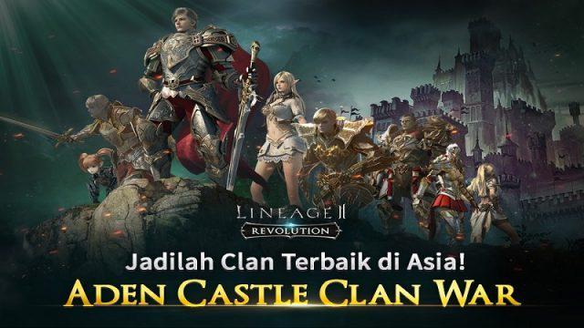 Lineage 2: Revolution Menghadirkan Aden Castle Clan War Dalam Update Terbarunya