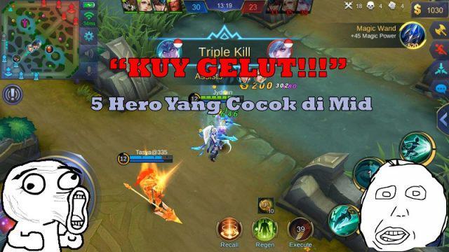 Mid or Feed! 5 Hero Mobile Legends yang Cocok Mengisi Posisi Mid Lane!