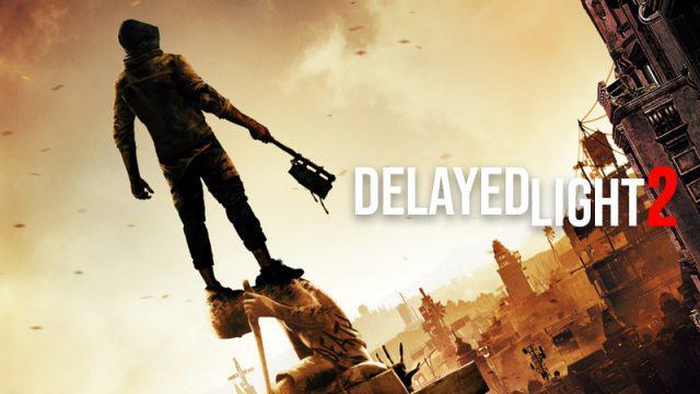 Delay Everywhere! Tanggal Rilis Dying Light 2 Ikut Tertunda!