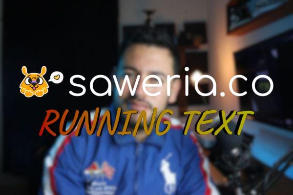 Mengenal Fitur Running Text Saweria yang Bikin Penonton Makin Dihargai