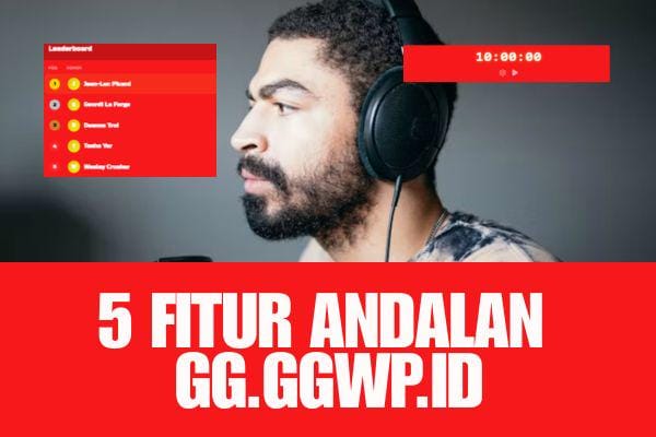 Bikin Penonton Betah! Ini 5 Fitur Andalan GG.GGWP.ID untuk Streamer