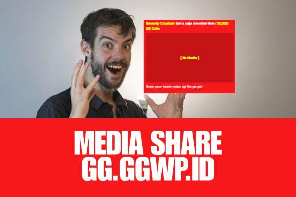 Mengenal Fitur Media Share di GG.GGWP.ID, Bikin Live Streaming Makin Interaktif